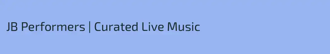 JB Performers | Curated Live Music
